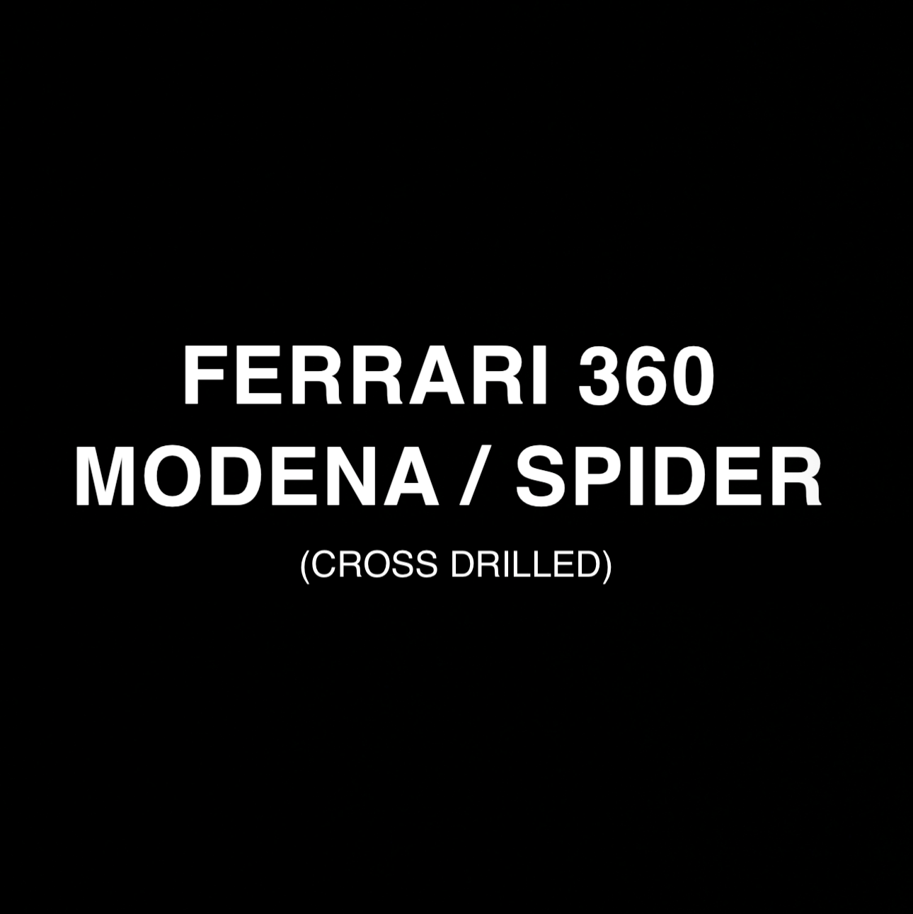 FERRARI 360 MODENA / SPIDER BRAKE KIT