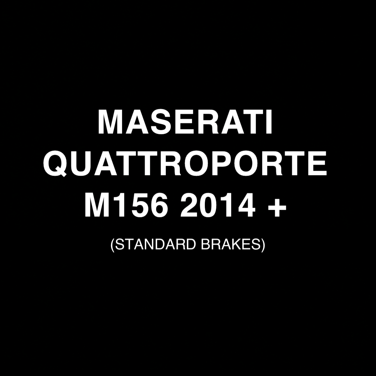 MASERATI QUATTROPORTE BRAKE KIT M156 2014+