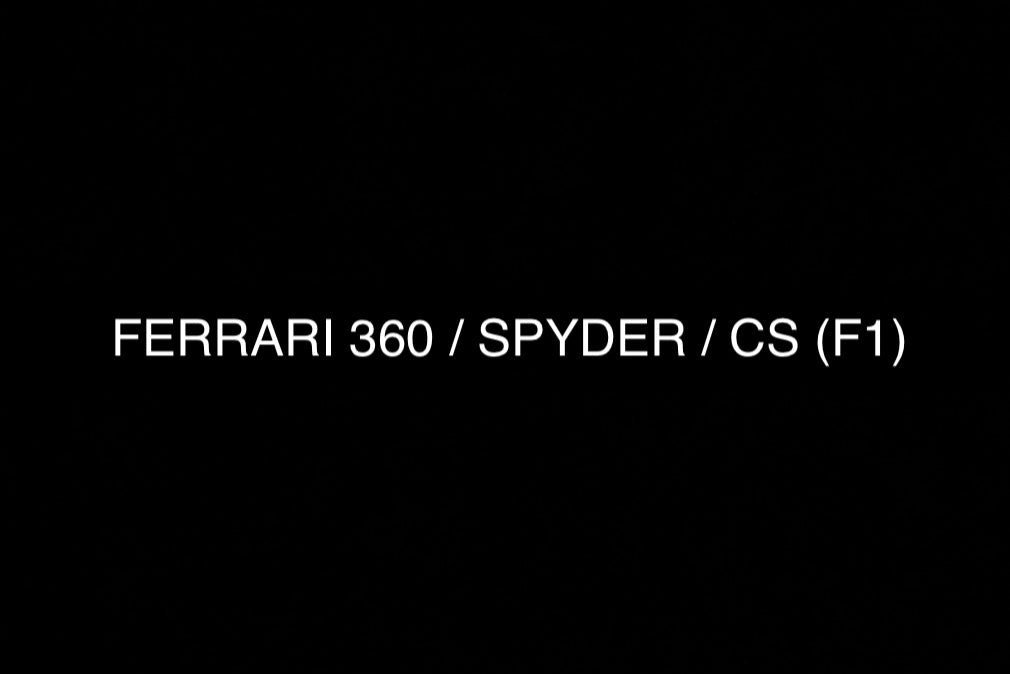 FERRARI 360 / SPYDER / CS (F1)