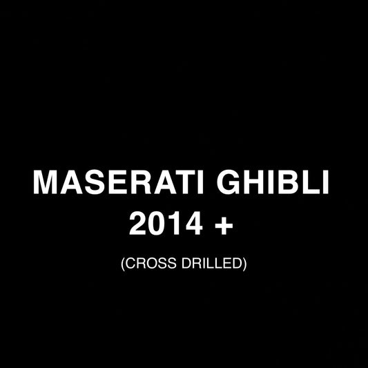 MASERATI GHIBLI 2014 + (CROSS DRILLED)